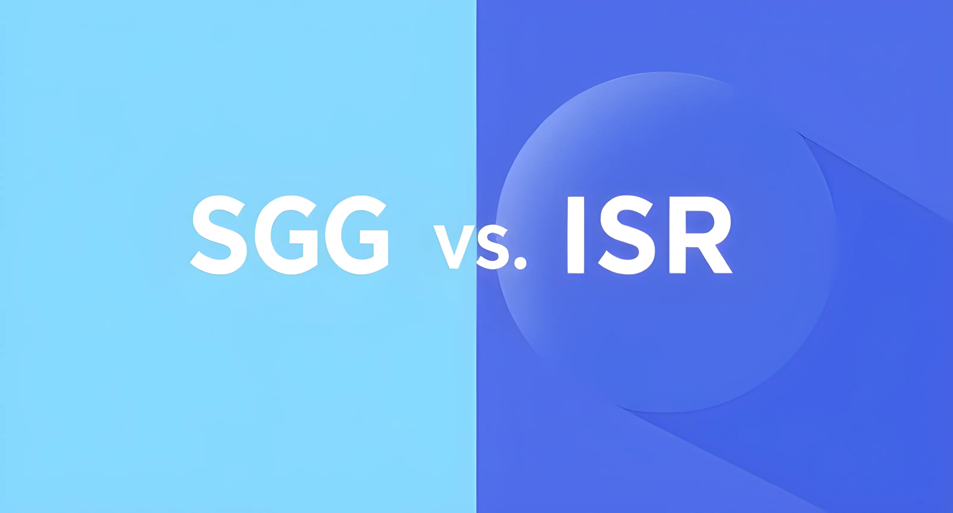 SSG vs ISR: Choosing the Right Rendering Approach in Next.js